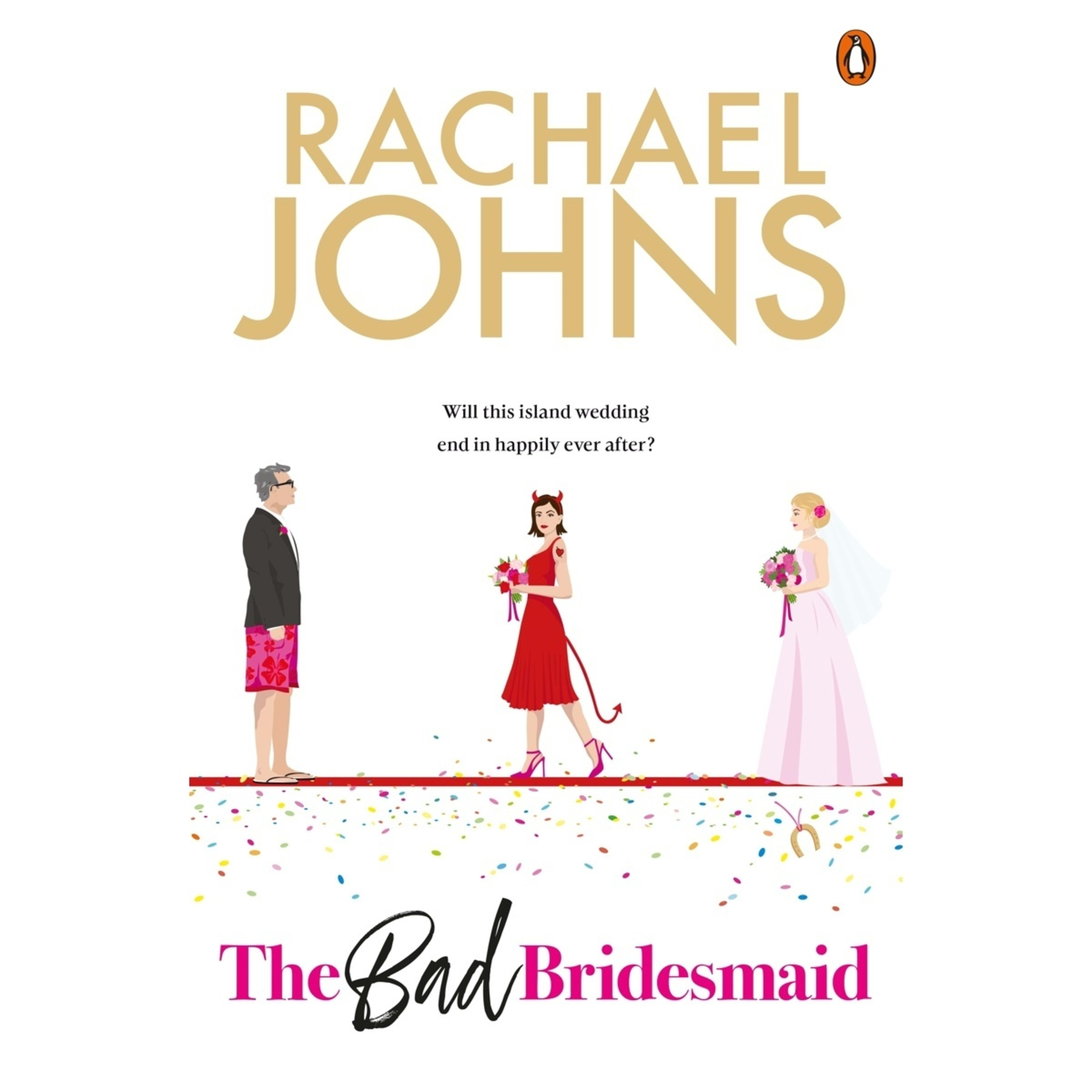 1 The Bad Bridesmaid by Rachael Johns - Book