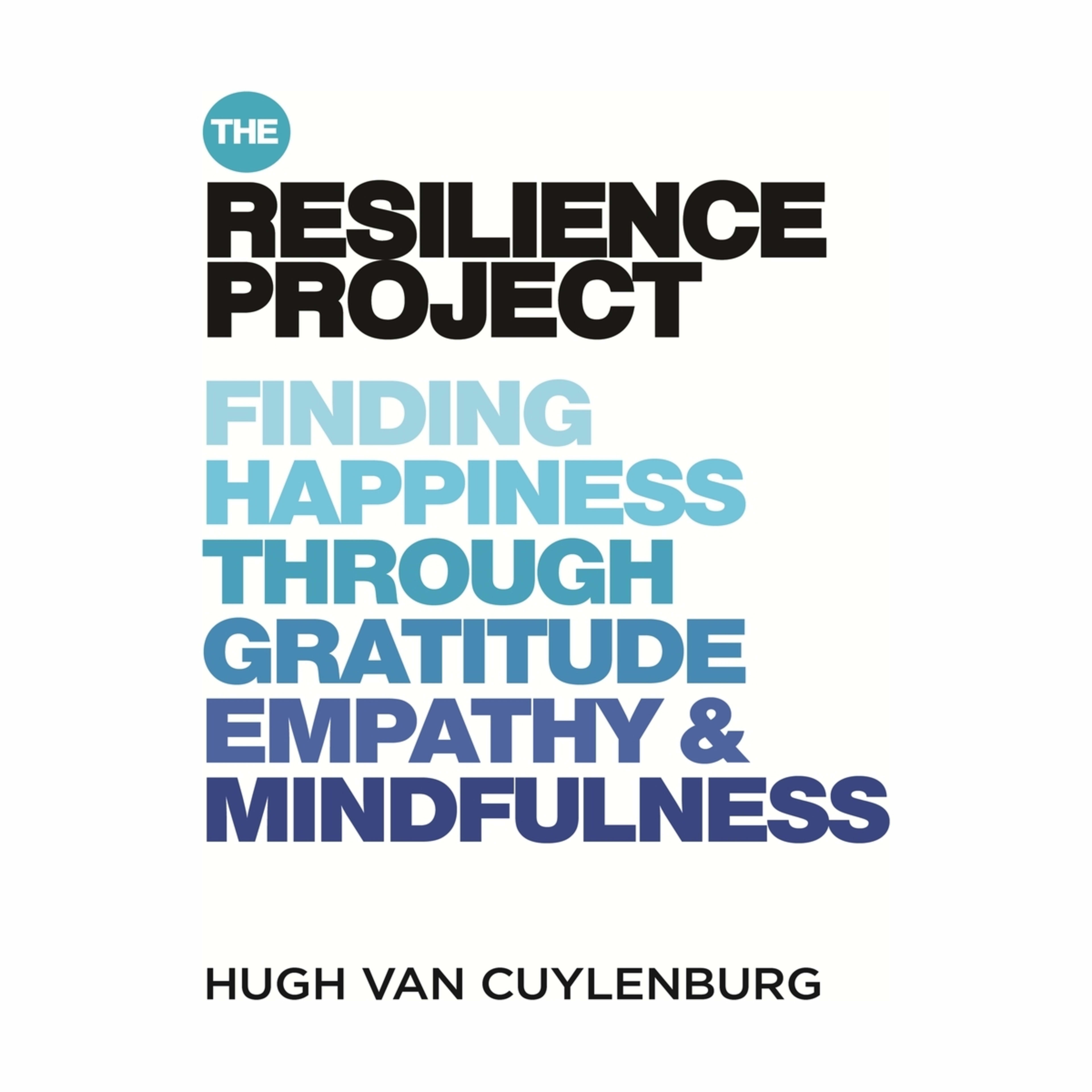 1 The Resilience Project by Hugh Van Cuylenburg - Book