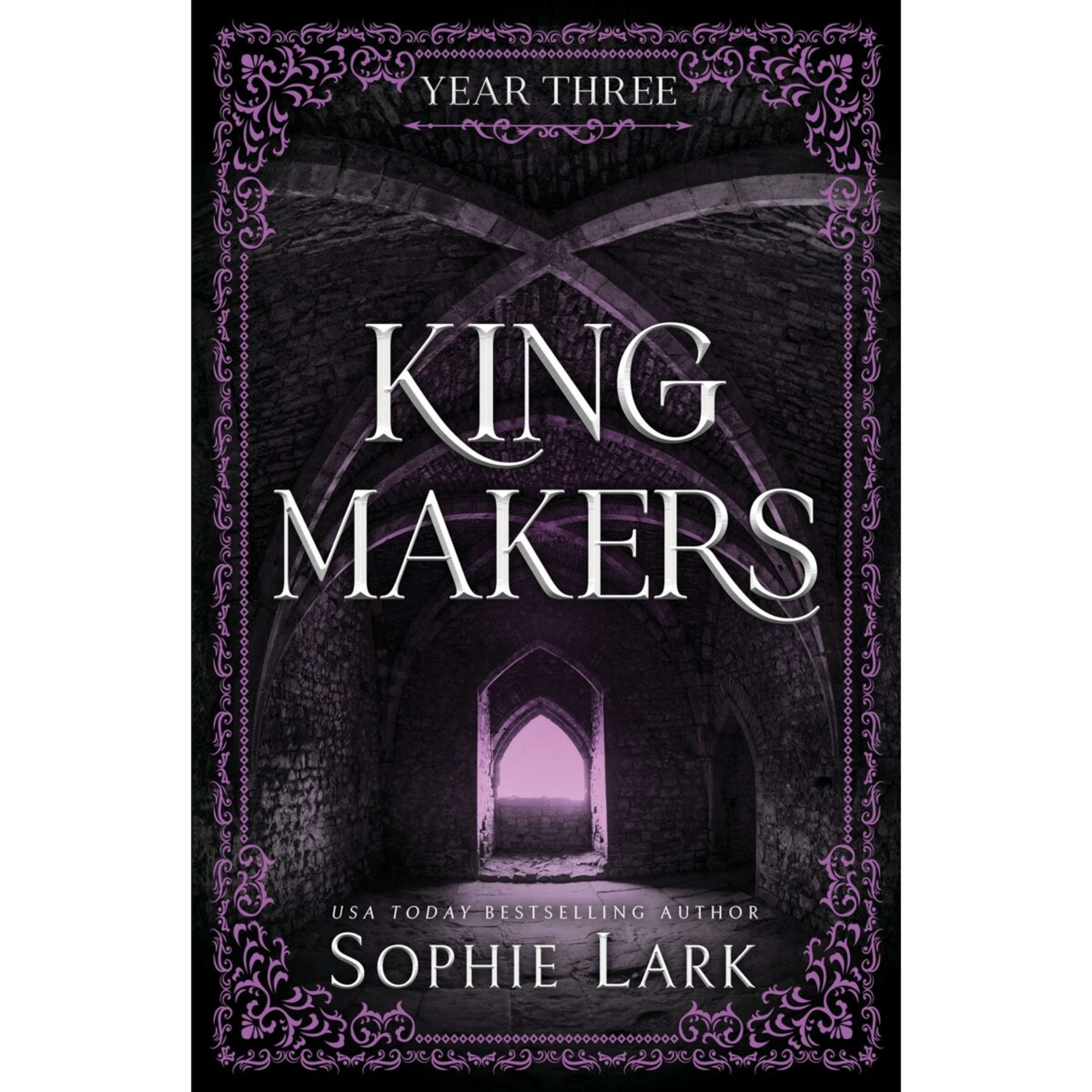 1 Kingmakers: Year Three by Sophie Lark - Book