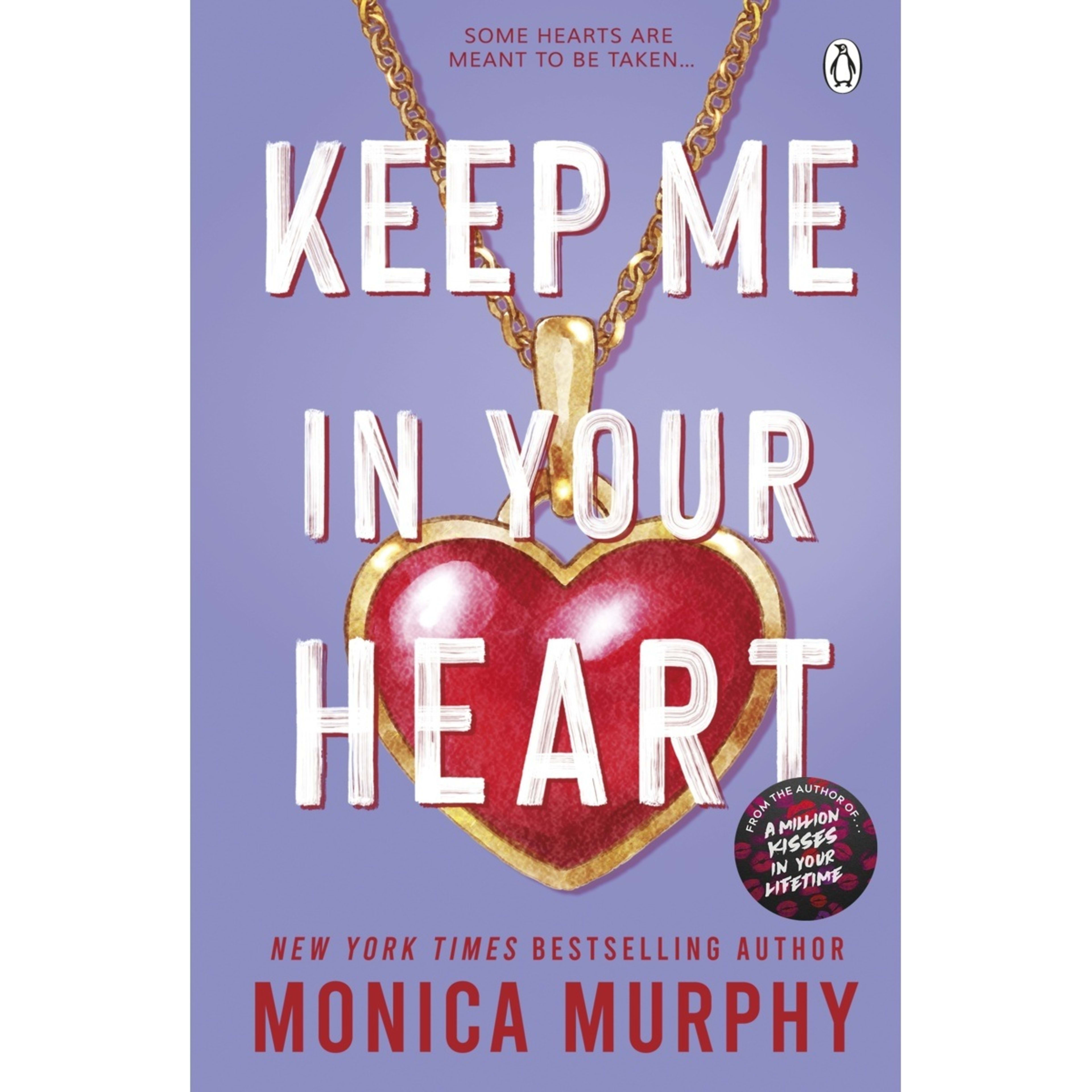 1 Keep Me In Your Heart By Monica Murphy - Book