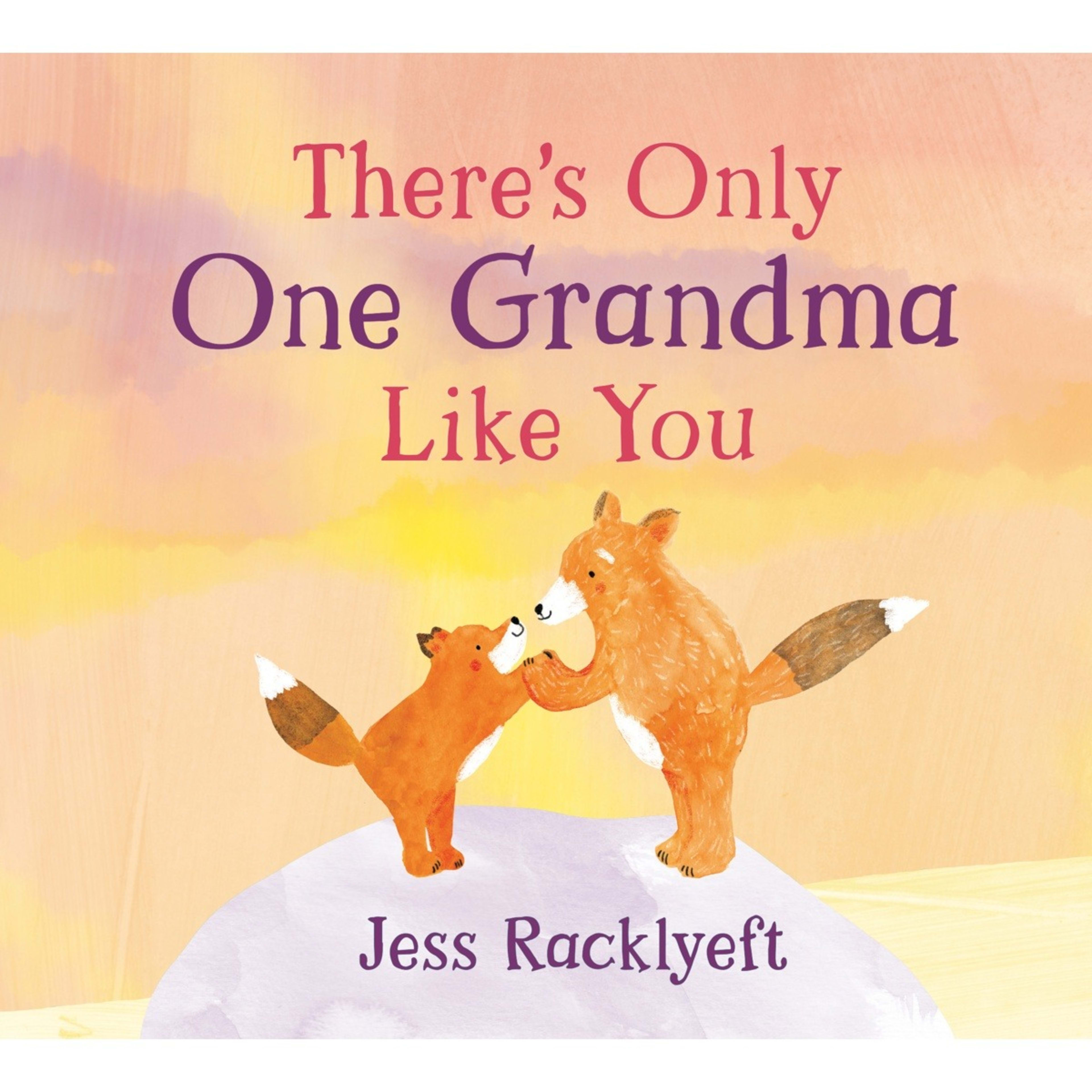 1 There's Only One Grandma Like You by Jess Racklyeft - Book