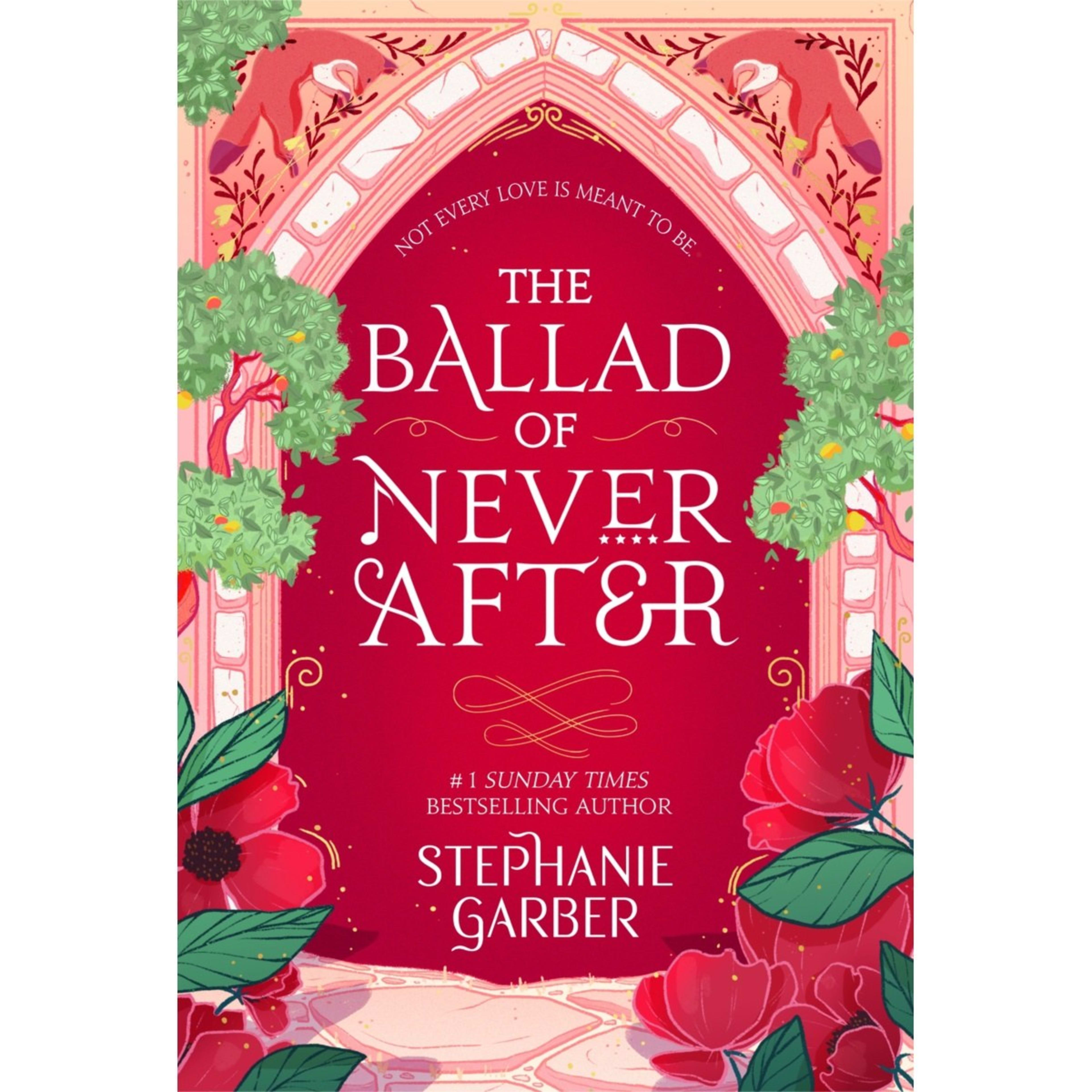 1 The Ballad of Never After by Stephanie Garber - Book