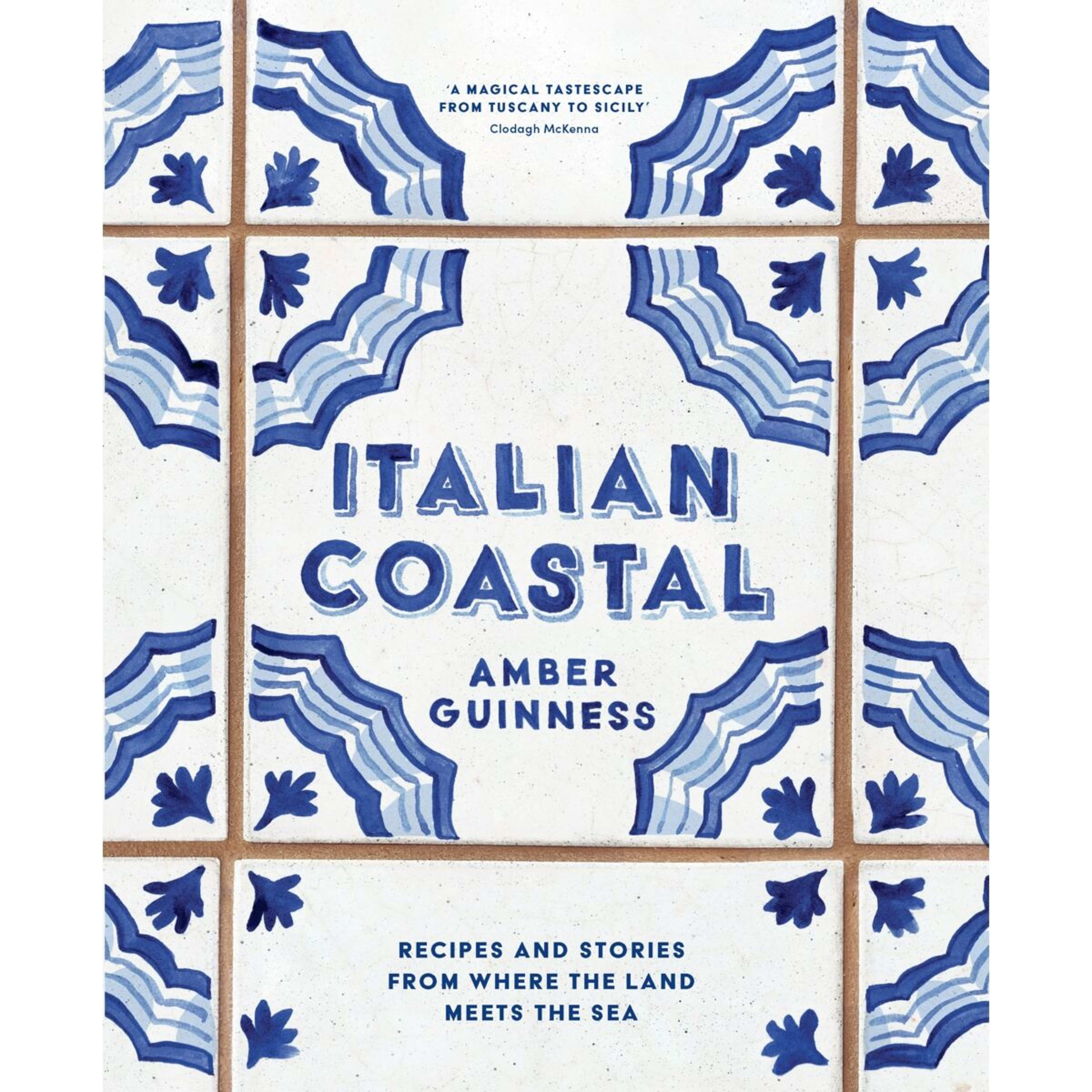 1 Italian Coastal: Recipes and Stories from Where the Land Meets the Sea by Amber Guinness - Book, 1 of 10