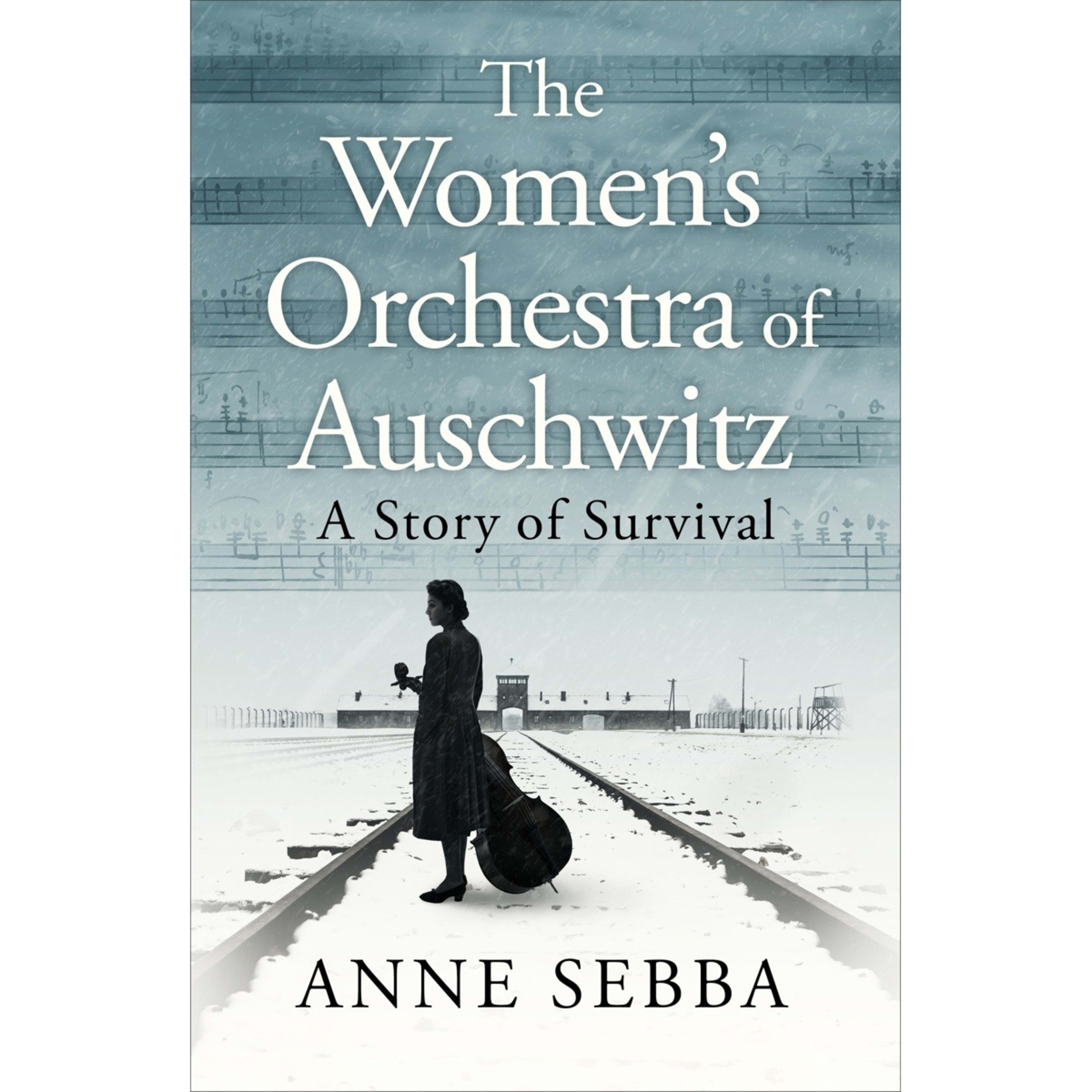 1 The Women's Orchestra Auschwitz: A Story Of Survival by Anne Sebba - Book